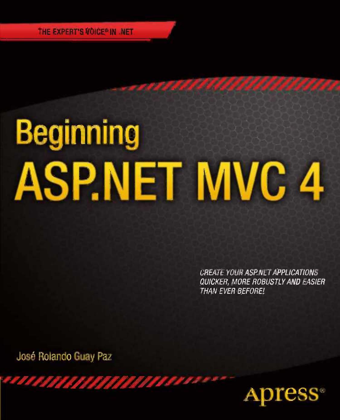Beginning Aspnet Mvc 4 1st Edition Jos Rolando Guay Paz