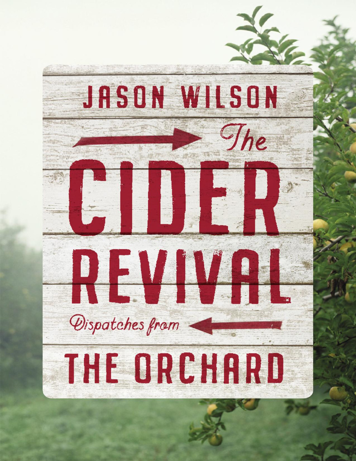 The Cider Revival Jason Wilson