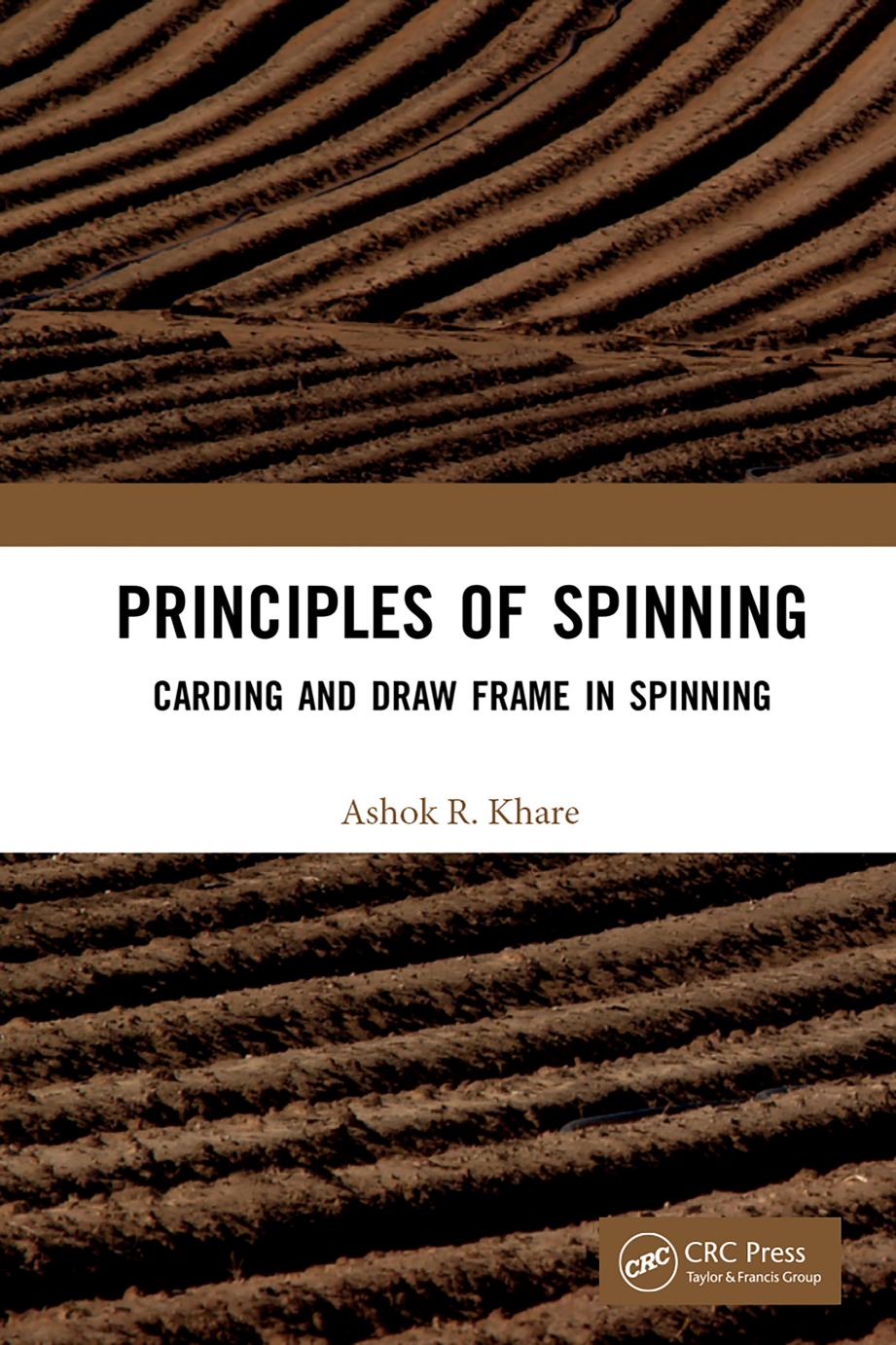 Principles Of Spinning Carding And Draw Frame In Spinning 1st Edition Ashok R Khare