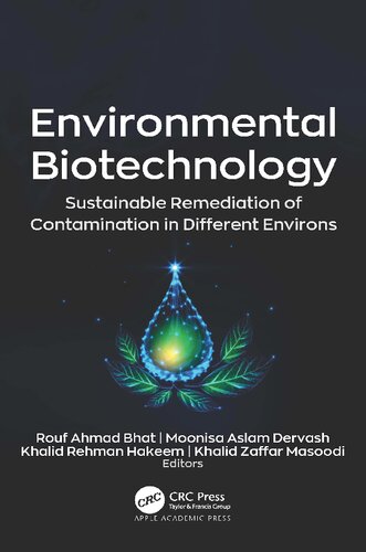 Environmental Biotechnology Sustainable Remediation Of Contamination In Different Environs Rouf Ahmad Bhat