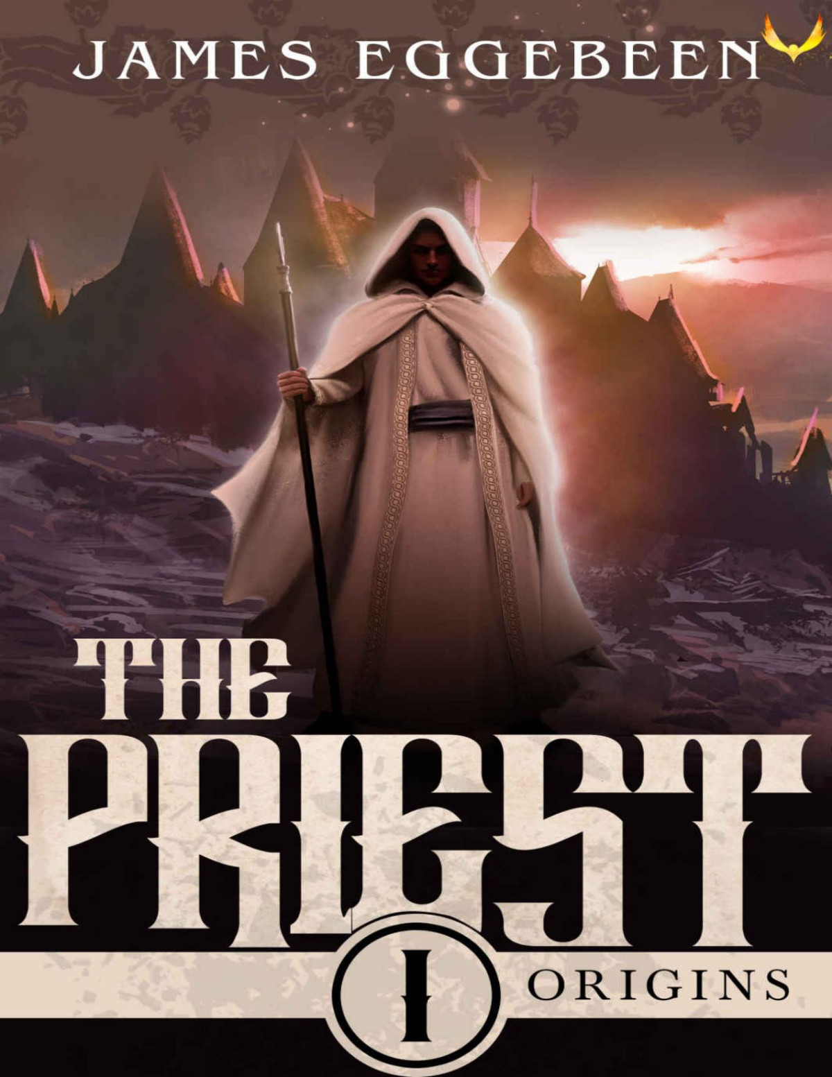 The Priest An Epic Fantasy Saga Origins Book 1 James Eggebeen