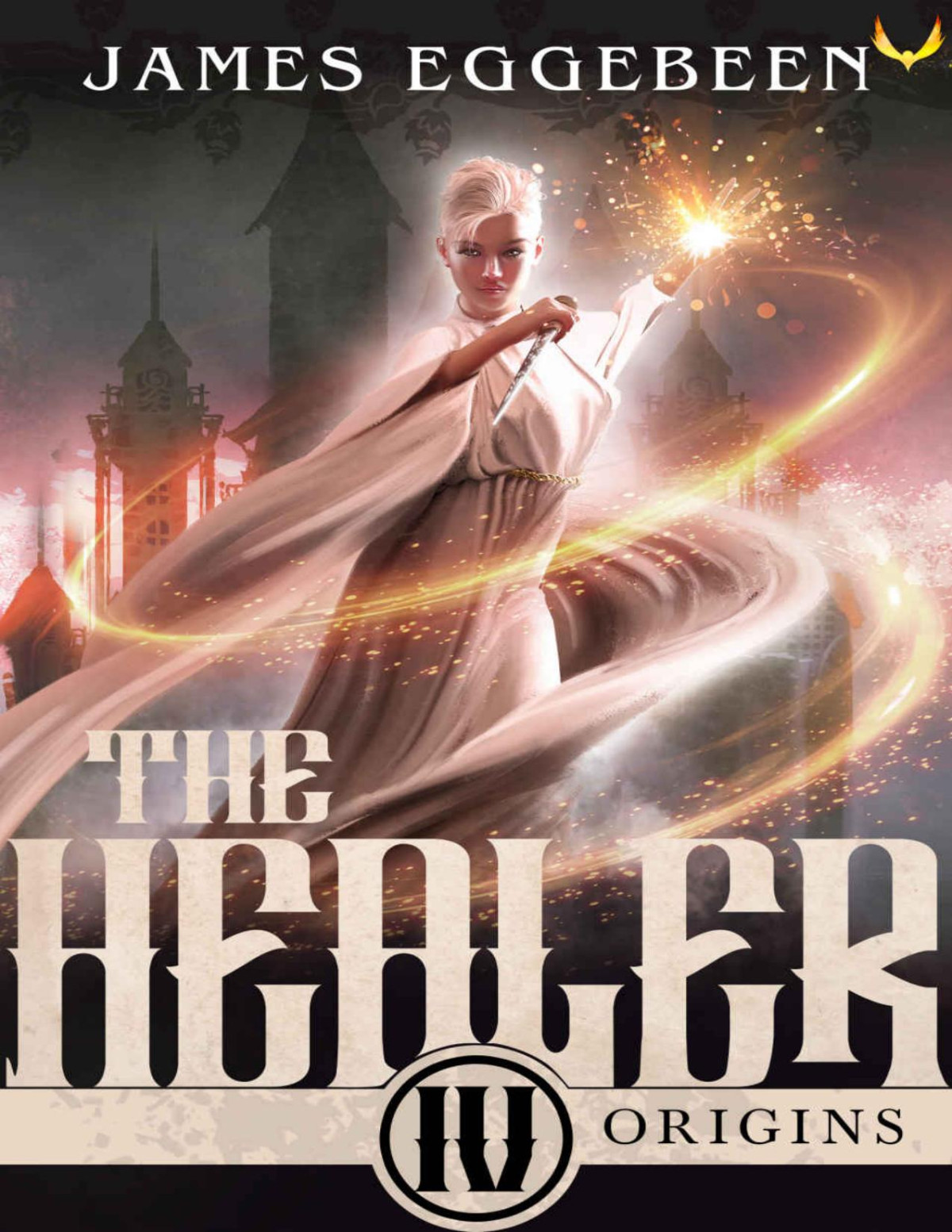 The Healer An Epic Fantasy Saga Origins Book 4 James Eggebeen