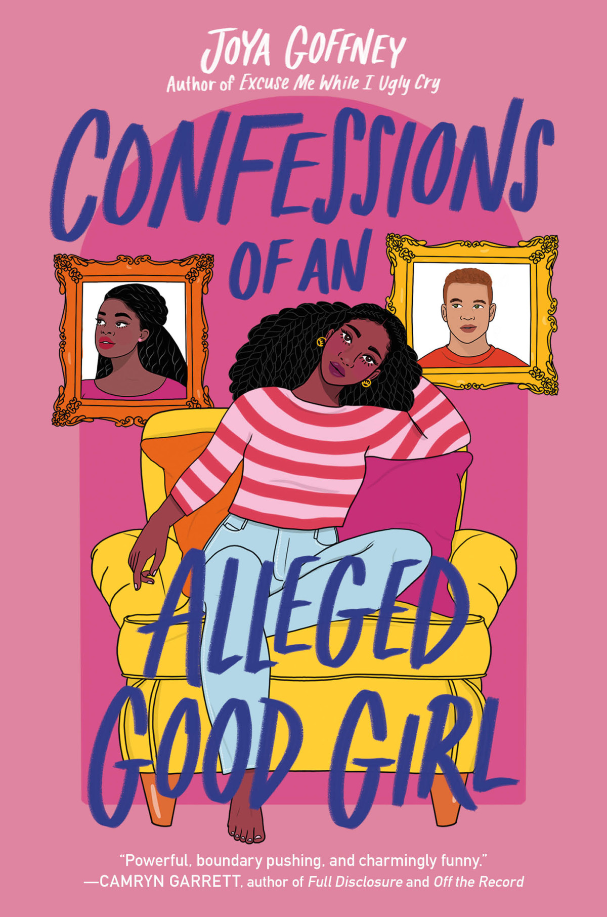Confessions Of An Alleged Good Girl Joya Goffney