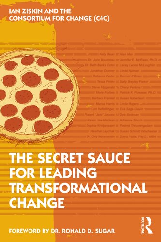 The Secret Sauce For Leading Transformational Change Ian Ziskin