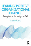 Leading Positive Organizational Change Bart Tkaczyk