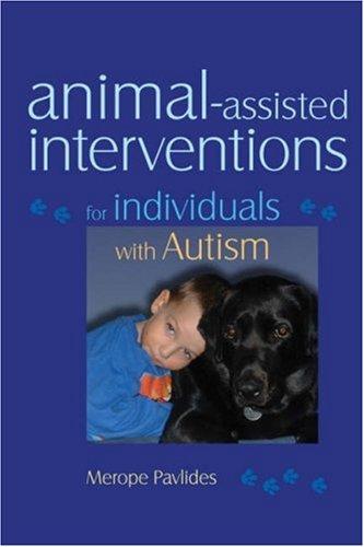 Animalassisted Interventions For Individuals With Autism Merope Pavlides