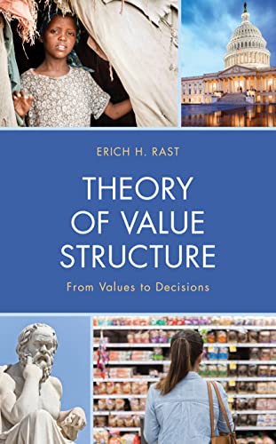 Theory Of Value Structure From Values To Decisions Erich H Rast
