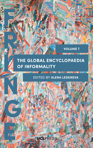 The Global Encyclopaedia Of Informality Volume 1 Alena Ledeneva