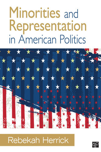 Minorities And Representation In American Politics Rebekah Herrick
