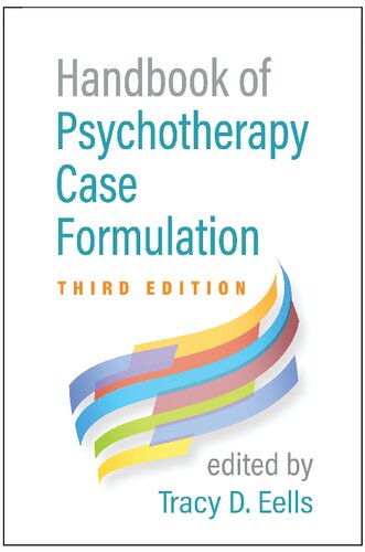 Handbook Of Psychotherapy Case Formulation 3rd Edition Tracy D Eells