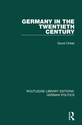 Germany In The Twentieth Century Rle German Politics David Childs
