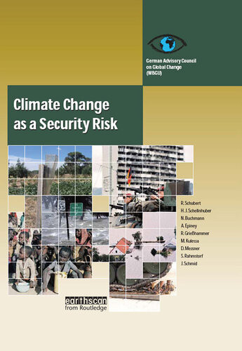 Climate Change As A Security Risk Hans Joachim Joachim Schellnhuber