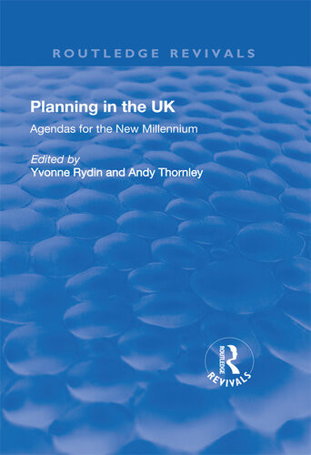 Planning In The Uk Agendas For The New Millennium Andy Thornley Yvonne Rydin