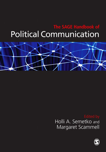 The Sage Handbook Of Political Communication Holli A Semetko Margaret Scammell