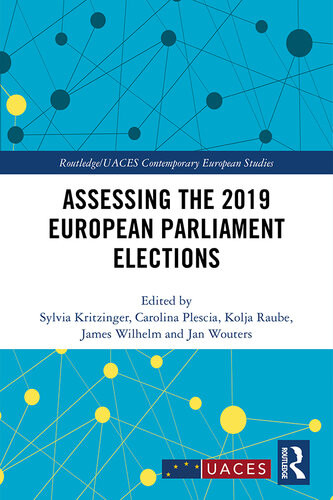 Assessing The 2019 European Parliament Elections Sylvia Kritzinger Carolina Plescia Kolja Raube James Wilhelm Jan Wouters