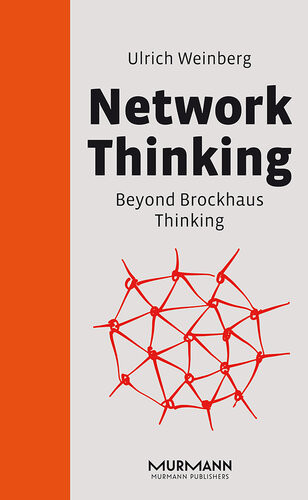 Network Thinking Beyond Brockhaus Thinking Ulrich Weinberg