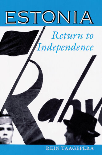 Estonia Return To Independence Rein Taagepera