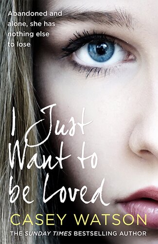 I Just Want To Be Loved Casey Watson