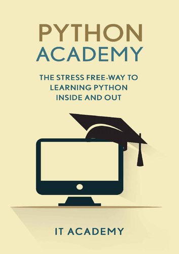 Python Academy The Stress Free Way To Learning Python Inside Out Beginner It Academy