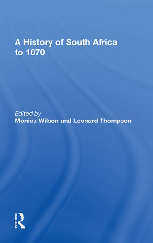 A History Of South Africa To 1870 Monica Wilson Leonard Thomson