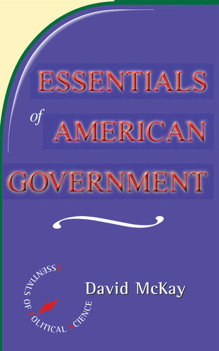 Essentials Of American Politics David Mckay