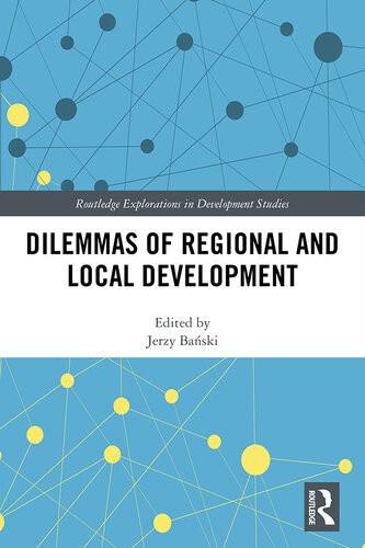 Dilemmas Of Regional And Local Development Jerzy Banski