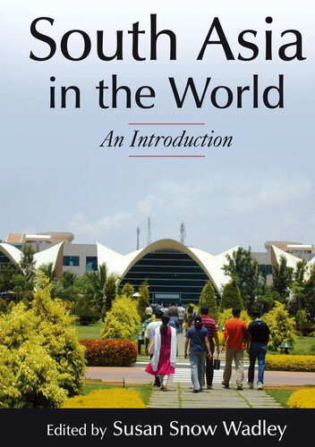 South Asia In The World An Introduction Susan Snow Wadley
