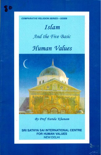 Islam And The Five Basic Human Values Farida Khanam