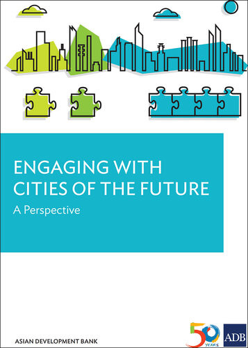 Engaging With Cities Of The Future A Perspective Asian Development Bank