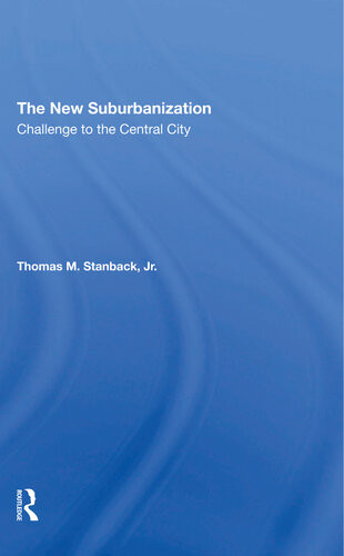 The New Suburbanization Challenge To The Central City Penny Peace Thomas M Stanback Jr