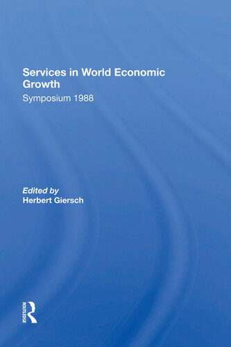 Services In World Economic Growth 1988 Symposium Of The Kiel Institute Herbert Giersch