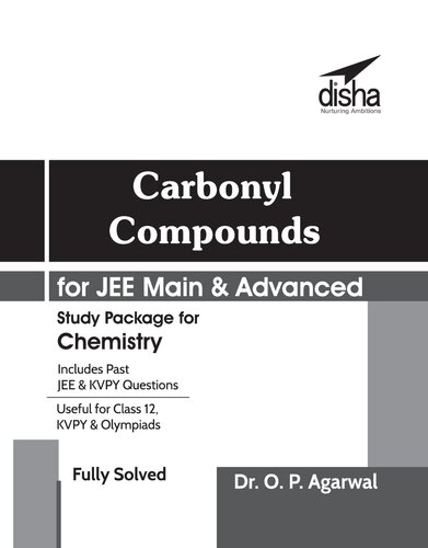 Carbonyl Compounds For Iit Jee Main Jee Advanced Organic Chemistry Useful For Kvpy Cbse Pu Isc Neet Cet Other Engineering Entrance Exams O P Agarwal
