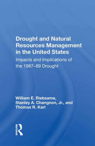 Drought And Natural Resources Management In The United States Impacts And Implications Of The 198789 Drought Thomas R Karl