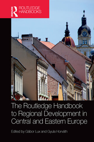 The Routledge Handbook To Regional Development In Central And Eastern Europe Gbor Lux
