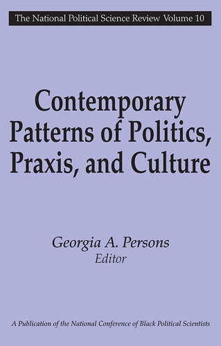 Contemporary Patterns Of Politics Praxis And Culture Georgia Anne Persons