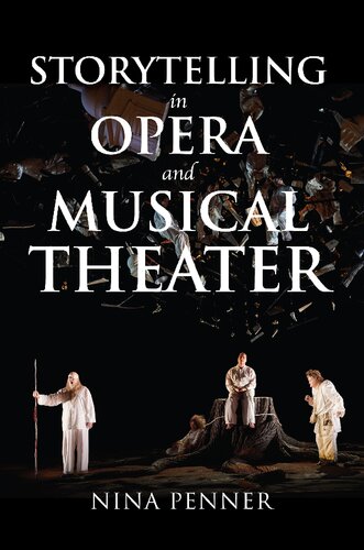 Storytelling In Opera And Musical Theater Nina Penner