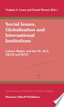 Social Issues Globalisation And International Institutions Virginia A Leary