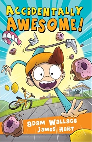 Accidentally Awesome The Jackson Payne Adventures 1 1st Edition Adam Wallace