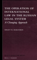 The Operation Of International Law In The Russian Legal System Sergey Yu Marochkin