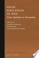 Legal Education In Asia From Imitation To Innovation Jiaxiang Hu