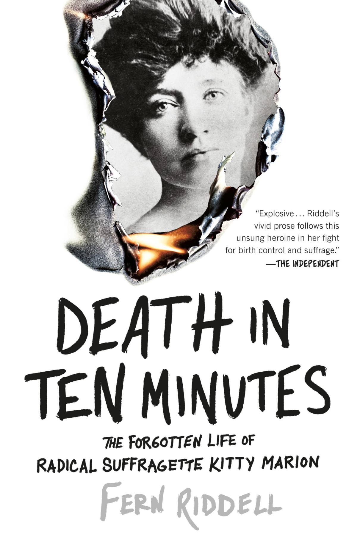Death In Ten Minutes The Forgotten Life Of Radical Suffragette Kitty Marion Fern Riddell