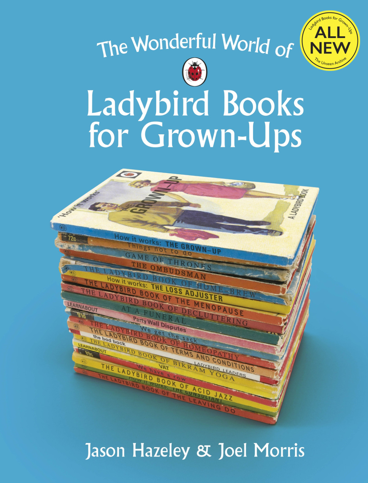 The Wonderful World Of Ladybird Books For Grownups Jason Hazeley