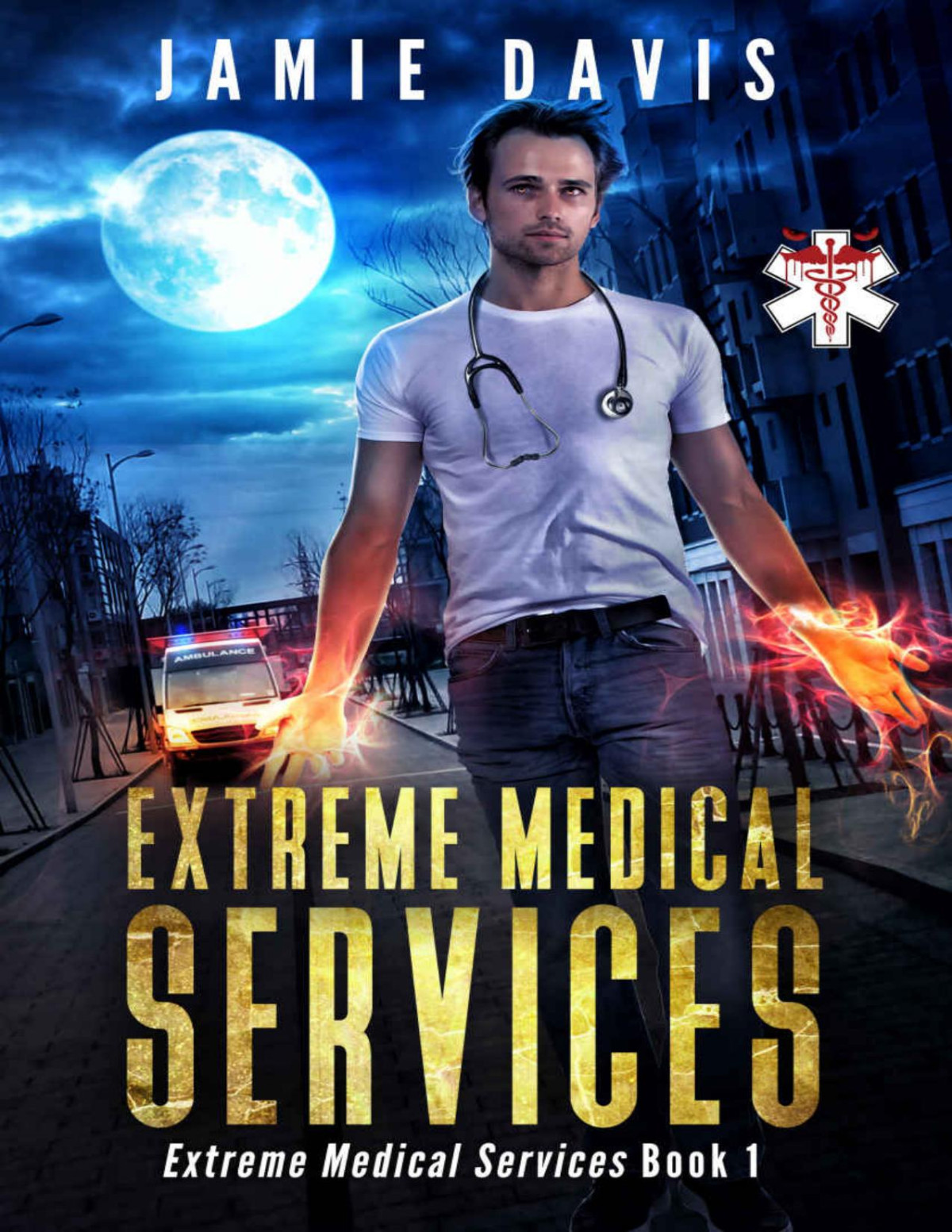 Extreme Medical Services Paramedics For Supernatural Creatures Jamie Davis