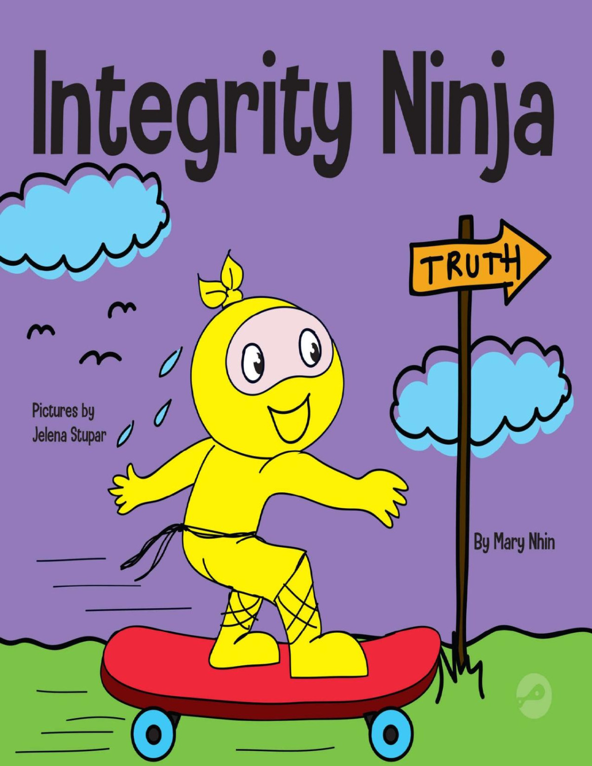 Integrity Ninja A Social Emotional Childrens Book About Being Honest And Keeping Your Promises Ninja Life Hacks 61 Mary Nhin