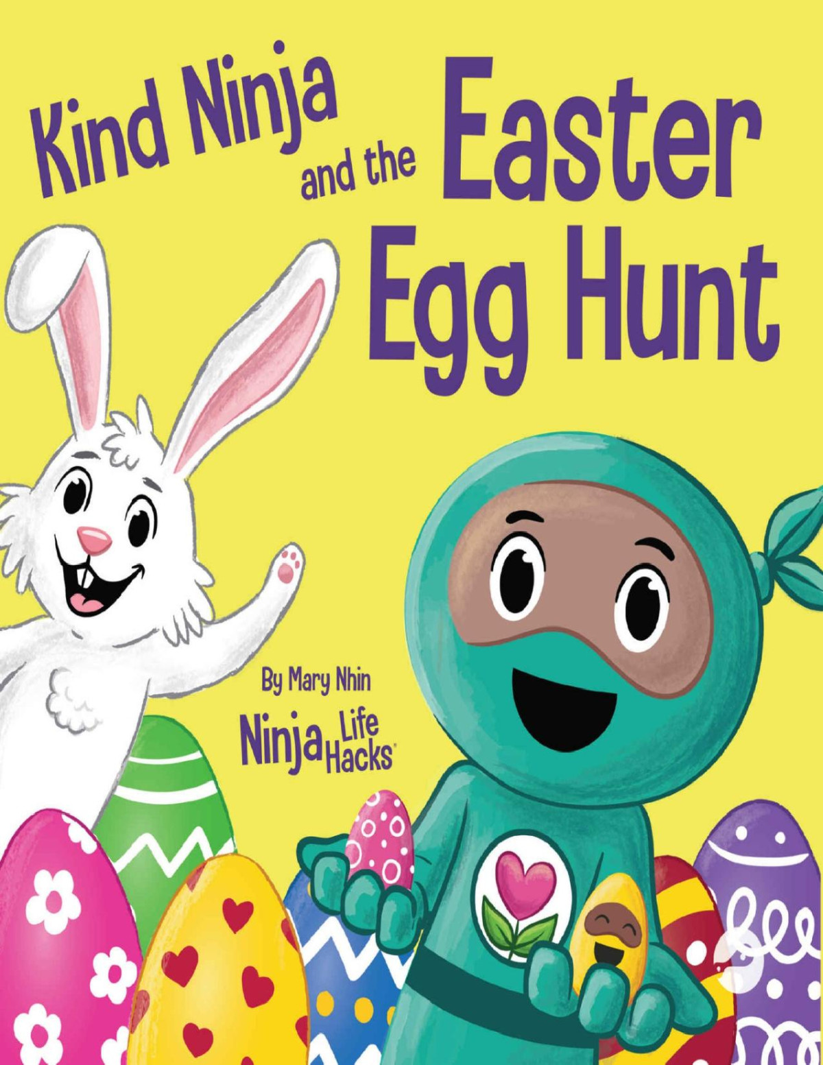 Kind Ninja And The Easter Egg Hunt A Childrens Book About Spreading Kindness On Easter Mary Nhin