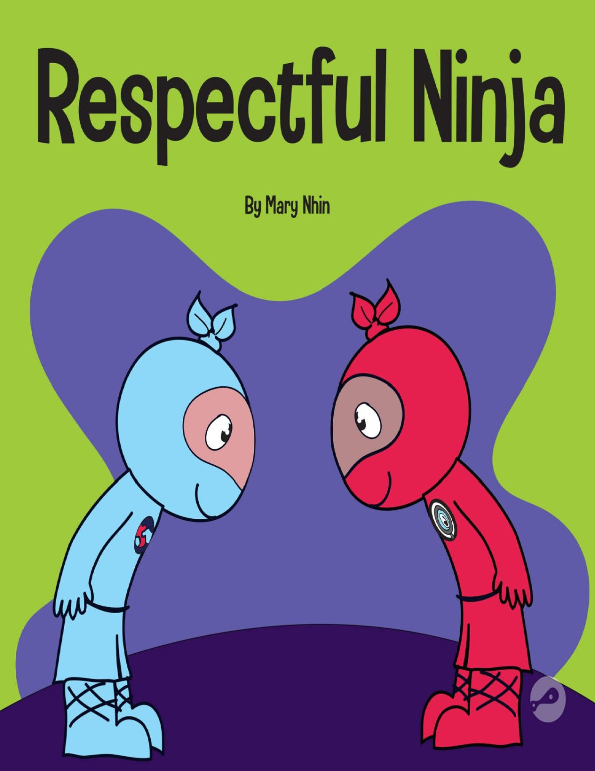 Respectful Ninja A Childrens Book About Showing And Giving Respect Ninja Life Hacks 70 Mary Nhin