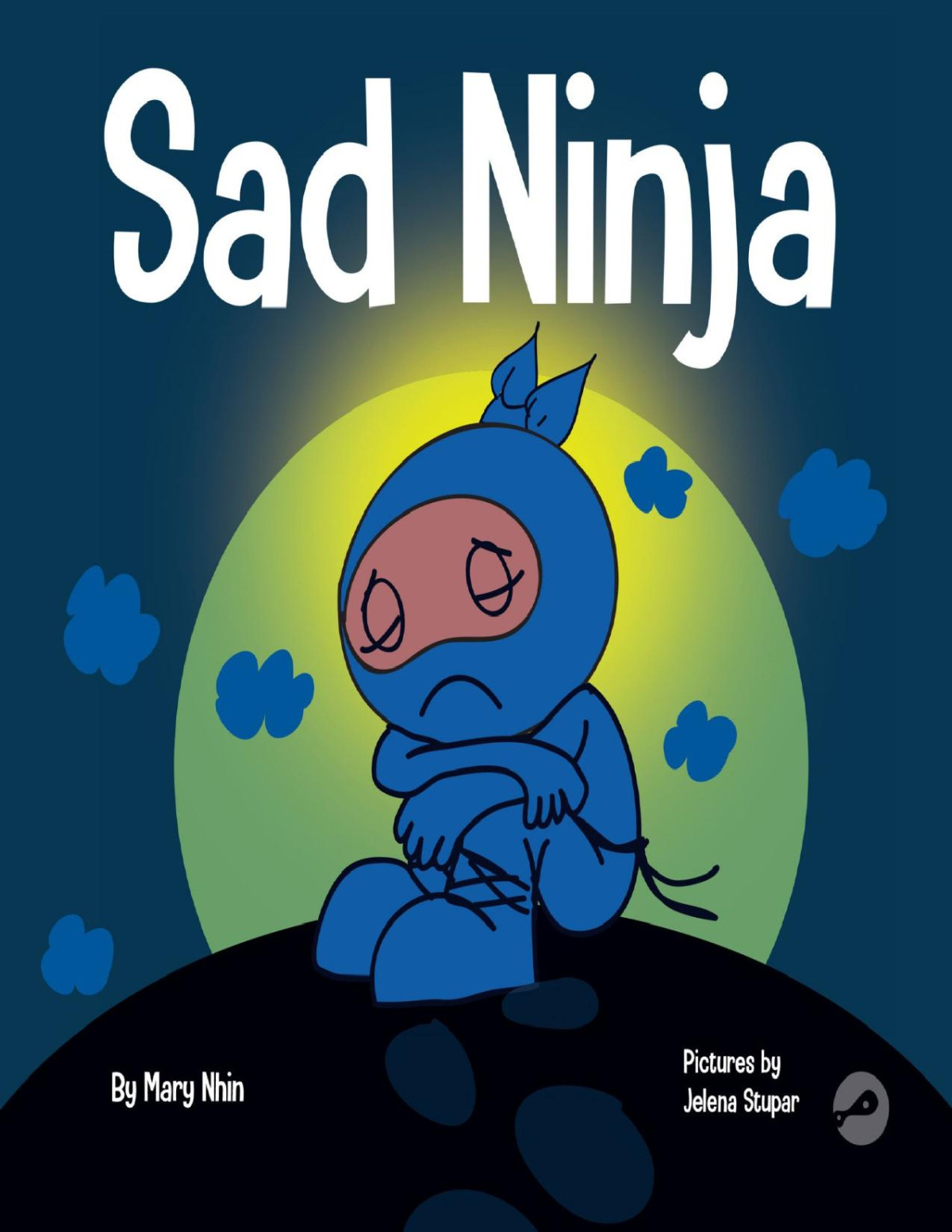 Sad Ninja A Childrens Book About Dealing With Loss And Grief Ninja Life Hacks 42 Mary Nhin Grow Grit Press