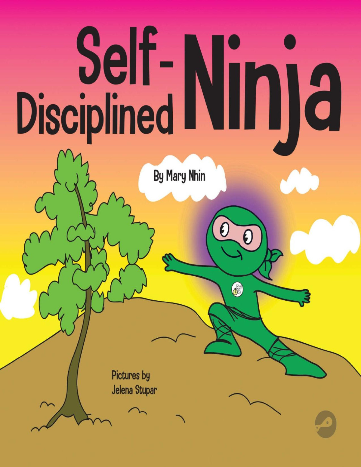 Selfdisciplined Ninja A Childrens Book About Improving Willpower Ninja Life Hacks 44 Mary Nhin