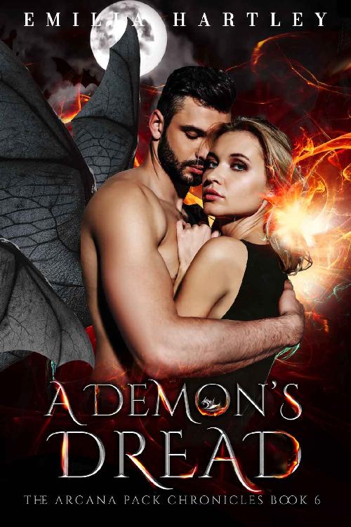 A Demons Dread The Arcana Pack Chronicles 6 1st Edition Emilia Hartley
