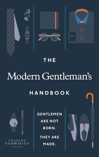 The Modern Gentlemans Handbook Charles Tyrwhitt